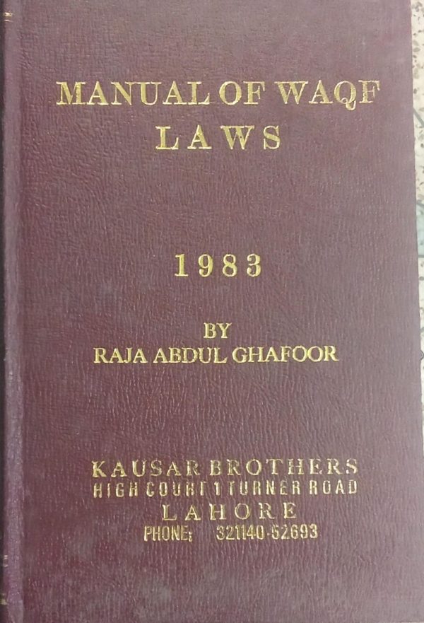 Manual Of Waqf Laws 1983 By Raja Abdul Ghafoor Kausar Brother