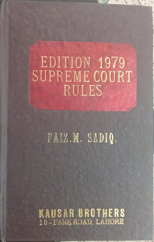 Edition 1979 supreme Court Rules By Faiz M Sadiq Kausar Brother