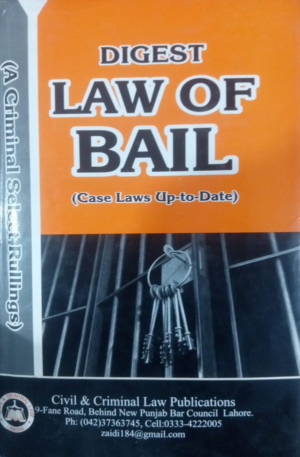 Digest Law Of Bail A criminal Select Rullings By MG Hussain KLR