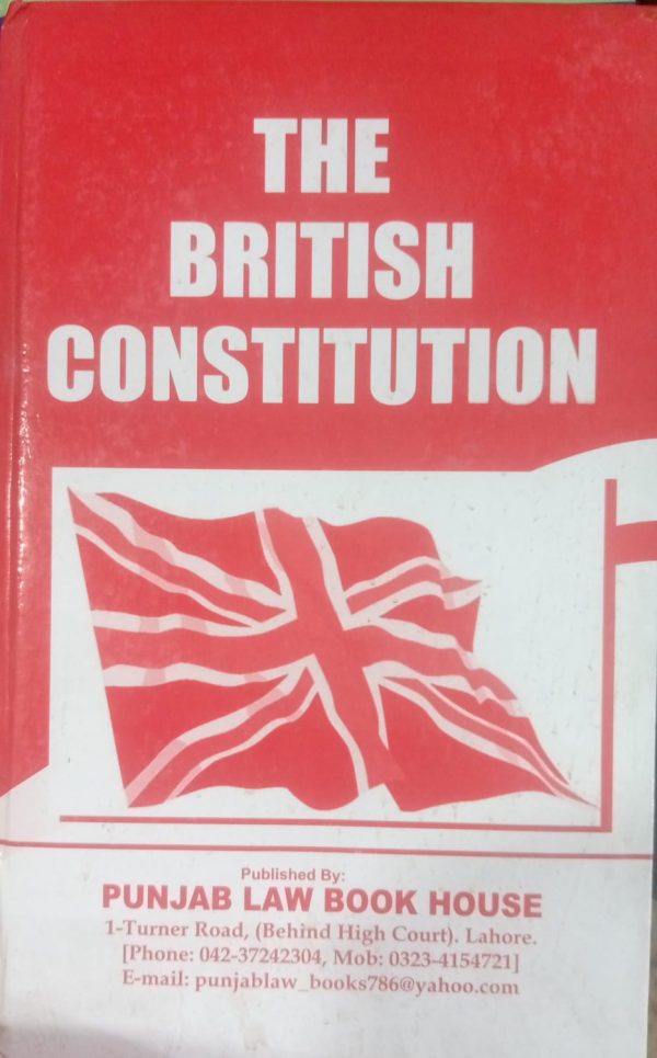 The British Constitution By M Anwar Ghuman PLBH