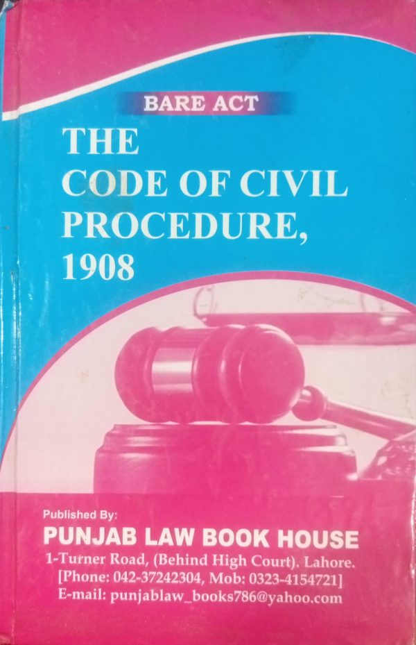 The Code Of Civil Procedure 1908 By Syed Naveed Abbas PLBh