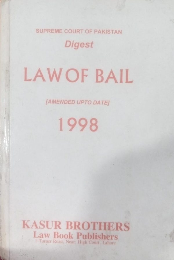 Law Of Bail Supreme Court Of Pakistan Digest 1998
