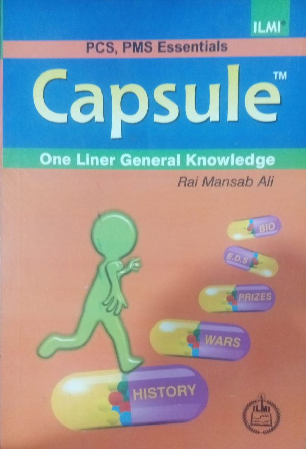 Capsule One Liner General Knowledge PCS PMS Essentials By Rai Mansab Ali Ilmi Book