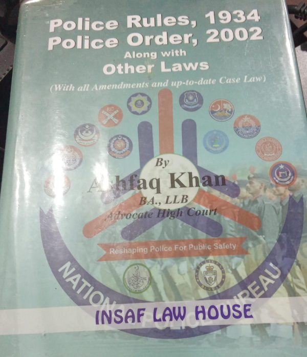 Police Rules 1934 Police Order 2002 Insaf Law House