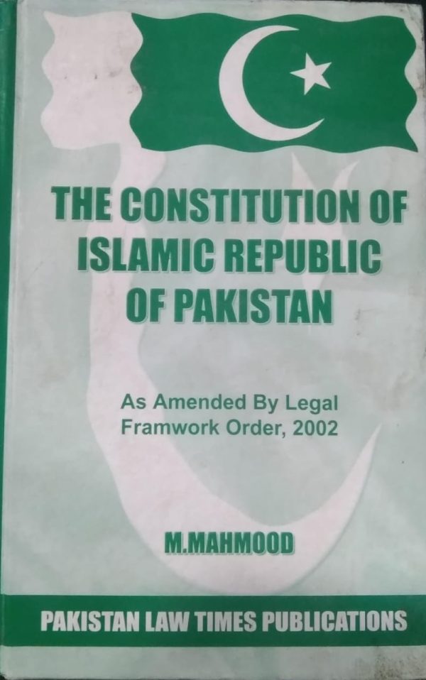 The constitution of islamic republic of pakistan,m,mahmood,plt