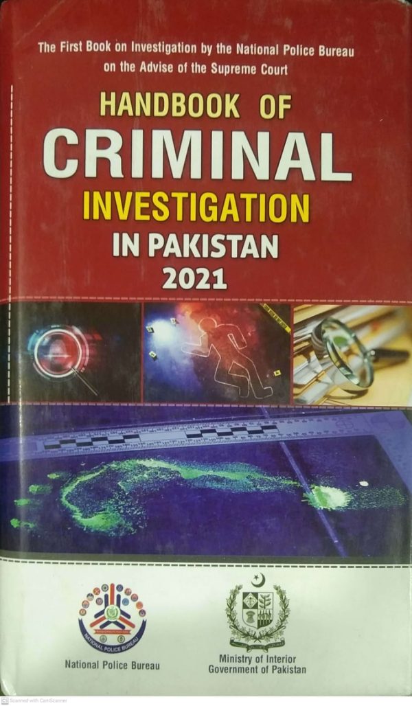Handbook of criminal investigation in pakistan 2021,national police bureau,