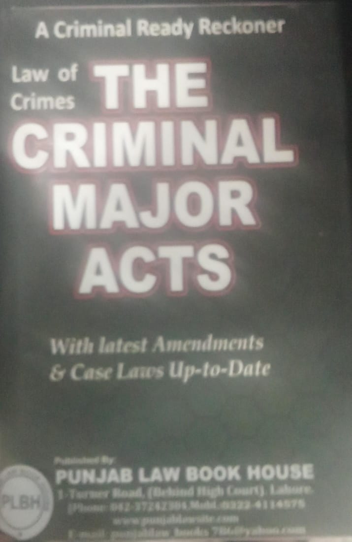 The criminal major acts,s,m,ali,plbh - Punjab Law Book House-Legal ...
