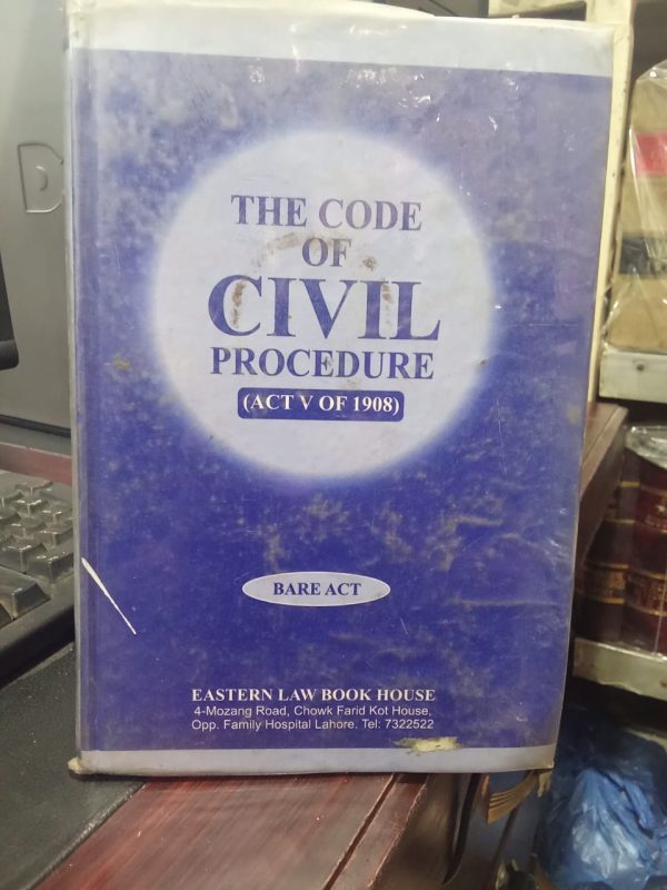 The code of civil procedure act of 1908,tajammal hussain rathor,eastern law book
