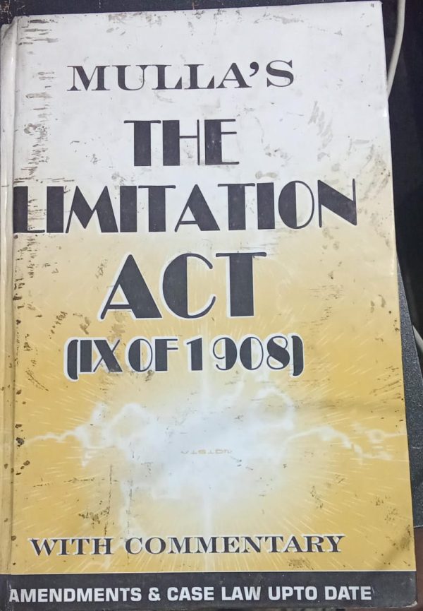 MULLA.S THE LIMITATION ACT 1908,WITH COMMENTARY,M ZAFER,PLBH