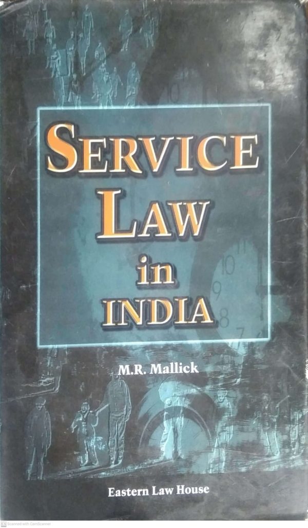 SERVICE LAW IN INDIA,M,R,MALLICK,EASTERN LAW BOOK
