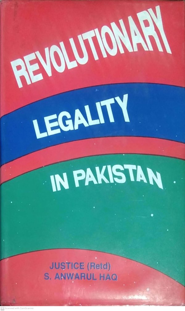 Revolutionary legality in pakistan,ALHAQ