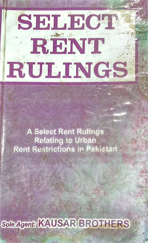Select Rent Rulings by Mian Sarfraz Ul Hassan