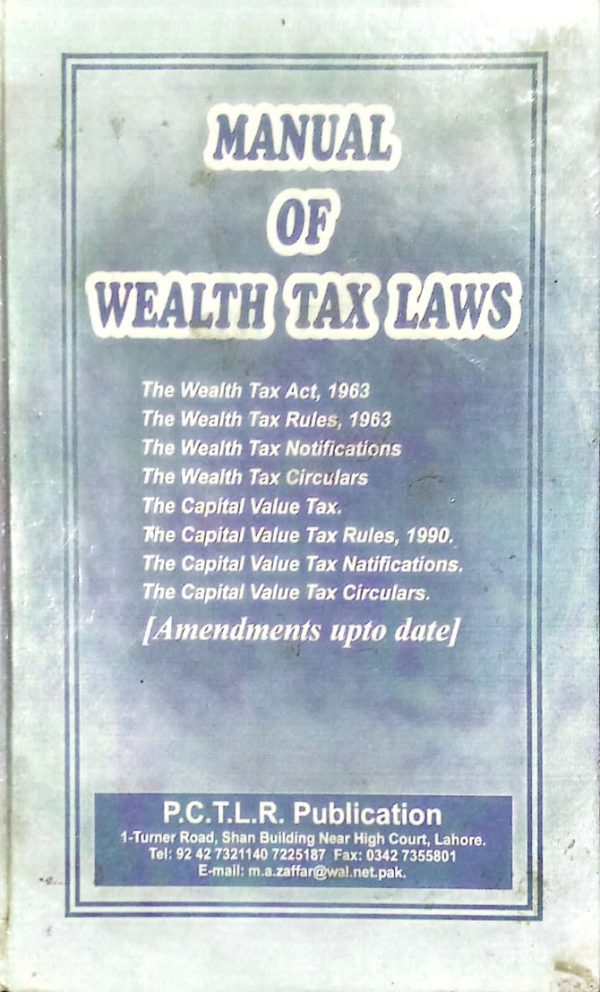 Manual of Wealth Tax Laws by Muhammad Akram Gondal PCTLR Publication