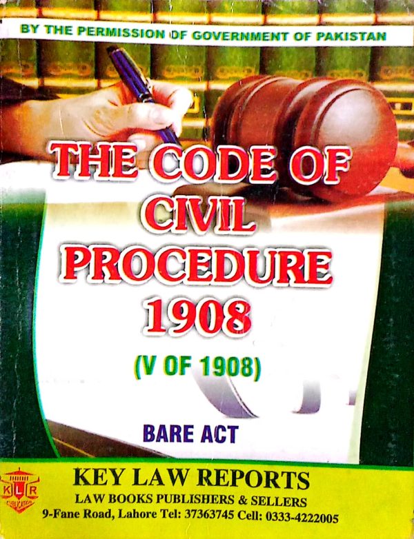THE CODE OF CIVIL PROCEDURE 1908 BARE ACT,KLR
