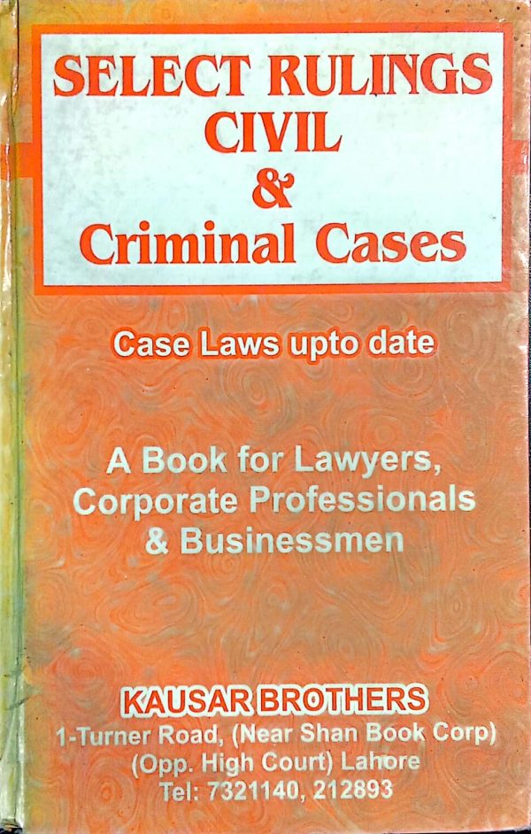 SELECT RULINGS CIVIL & Criminal Cases,muzamil akhtar shbir,klr