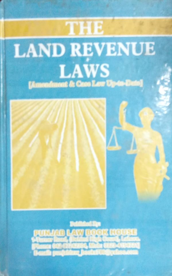THE LAND REVENUE LAWS ,MUSHTAQ AHMAD MOHAL,PLBH