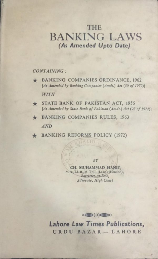 BANKING LAWS ,CH,HANIF,LAHORE LAW