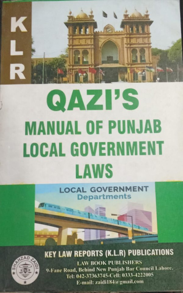 QAZI,S MANUAL OF PUNJAB LOCAL GOVERNMENT LAWS,MUBEEN UDDIN QAZI,KLR