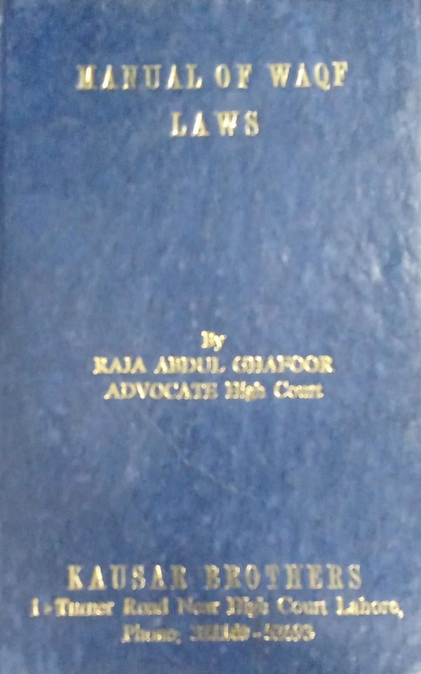 MANUAL OF WAQF LAWS,RAJA ABDUL GHAFOOR,KAUSAR BROTHER - Punjab Law Book ...