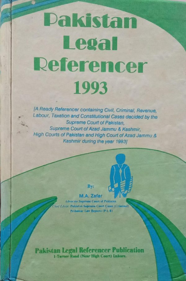 PAKISTAN LEGAL REFERENCER 1993,M,A,ZAFAR,PAK LEGAL PUB