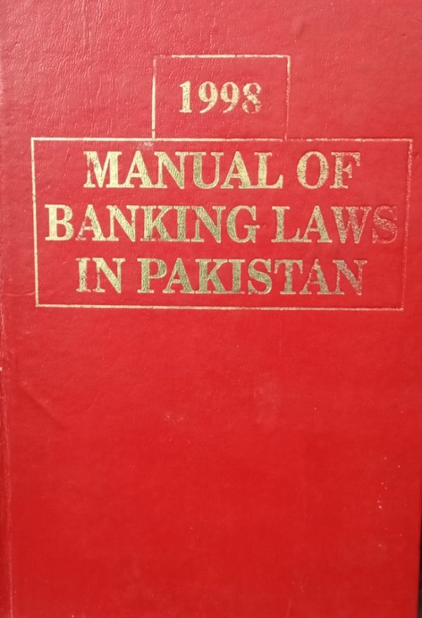 Manual Of Banking Laws In Pakistan 1998 By M.A Zafar