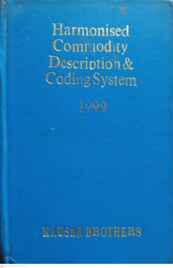 HARMONISED CIMMODITY DESCRIPTION CODING SYSTEM 1999 BY M PRINTERS KAUSAR BROTHERS