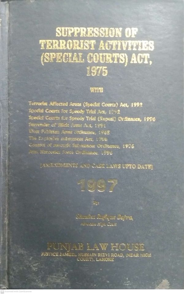 SUPPRESSION OF TERRORIT ACTIVITIES SPECLAL COURTS ACT 1975 BY SHANKAR RAFIQUE BAJWA PLBH