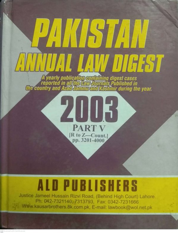 PAKISTAN ANNUAL LAW DIGEST 2003 MA ZAFAR ALD PUBLISHERS