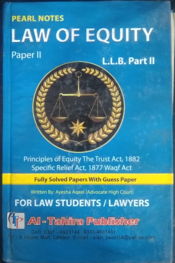 LAW OF EQUITY PAPER 2,AYESHA AQEEL ,AL TAHIRA BOOK PUBLISHER