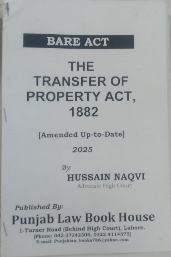 BARE ACT,THE TRANSFER OF PROPERTY ACY, 1882,HASSAN NAQVI,PLBH