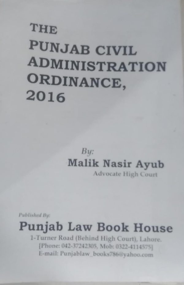 BARE ACT.THE PUNJAB CIVIL ADMINISTRATION ORDINANCE,2016,MALIK NASIR AYUB,PLBH
