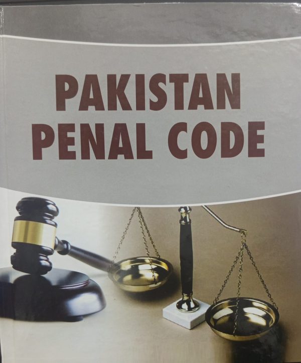 Pakistan Penal Code (XLV Of 1860) With New Islamic Law,1979 Bye Shahid Hussain Qadri Edition 2025