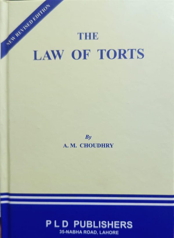 The Law Of Torts Bye A.M.Choudhary