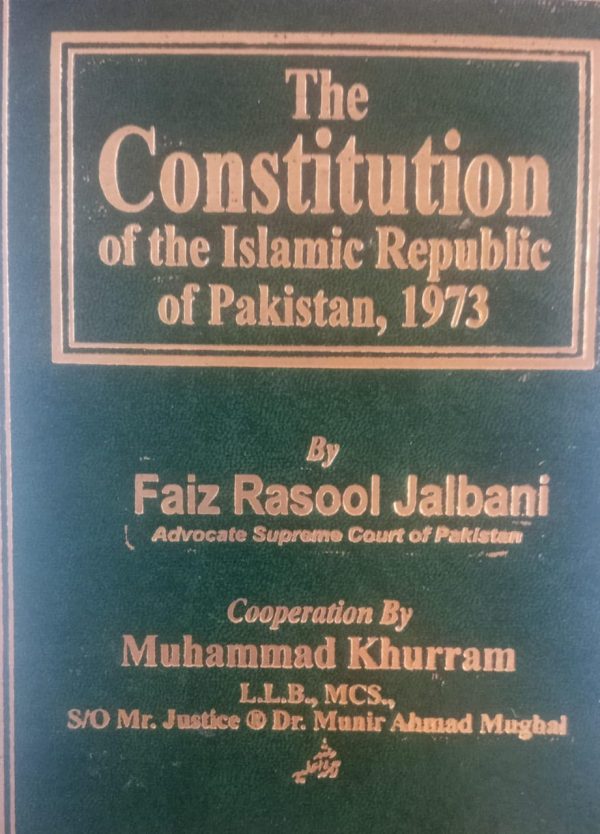 The constitution of the islamic repupublic of pakistan 1973