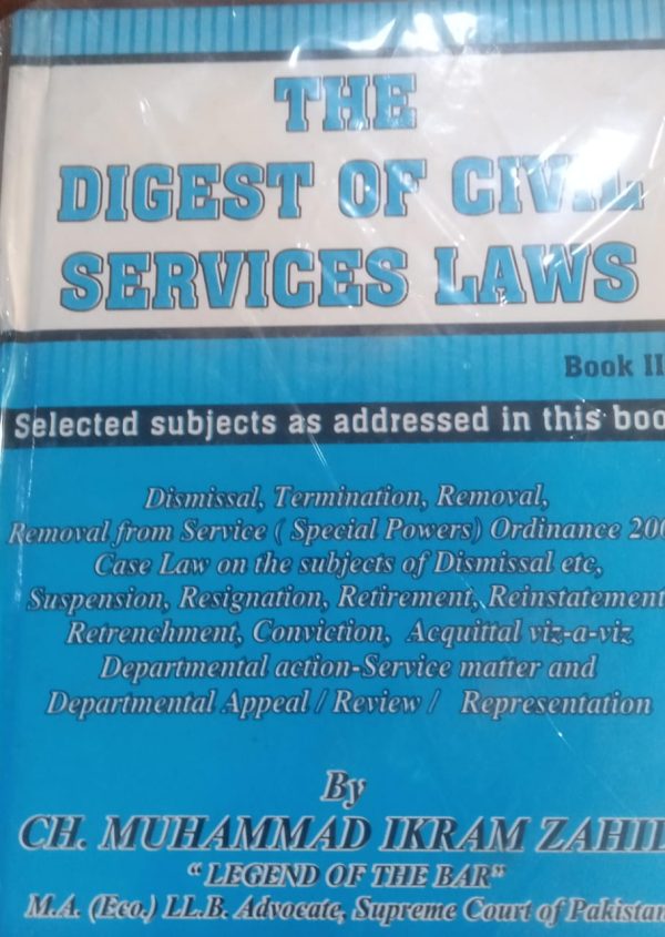 The Digest of Civil Services Law, by Ch. M. Akram Zahid, Manzoor Law