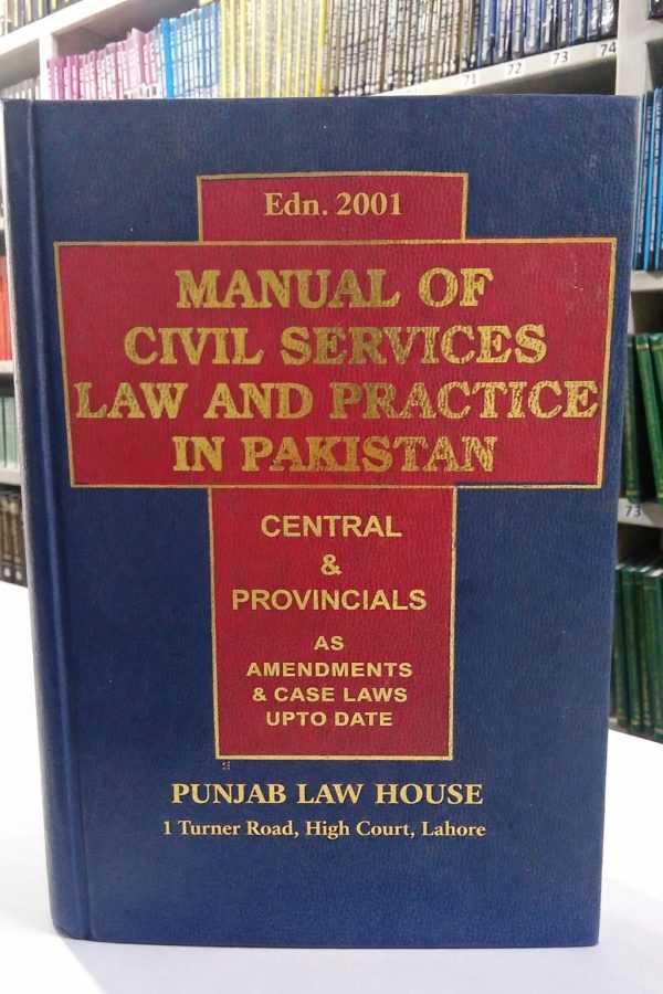 Manual Of Civil Services Law And Practice in Pakistan