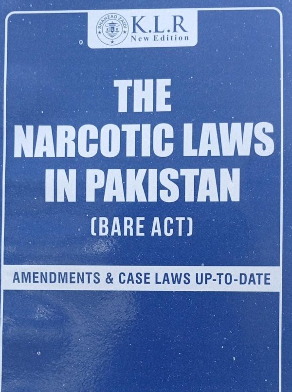 The Narcotic Laws In Pakistan 2026, KLR Law